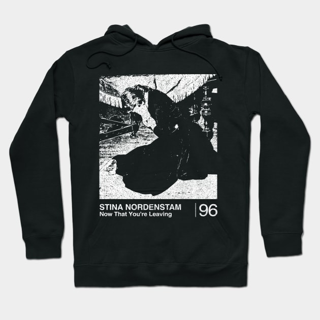 Stina Nordenstam / Minimalist Graphic Artwork Fan Design Hoodie by saudade